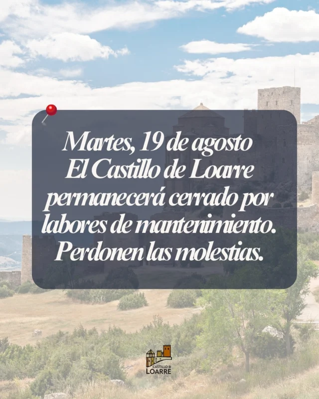 Mañana, 19 de agosto El Castillo de Loarre permanecerá cerrado por labores de mantenimiento. 

Perdonen las molestias.